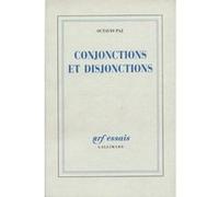 Conjonctions et disjonctions Octavio Paz (Auteur), Robert Marrast (Traduction)