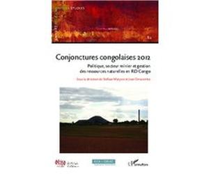 Conjonctures congolaises 2012 Stefaan Marysse (Auteur), Jean Omasombo Tshonda (Auteur)