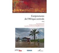 Conjonctures de l’Afrique centrale 2023 - Isabelle Gérard - L'harmattan - broché - Revue