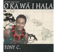 Conjugacion, Tony - O Ka WA Hala