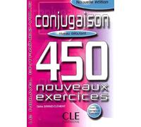 Conjugaison - 450 Nouveaux Exercices, Niveau Débutant