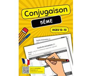 Conjugaison 5ème: Cahier d'Exercices Complet pour Maîtriser les Verbes Français - Entraînement Adapté au Niveau 5ème