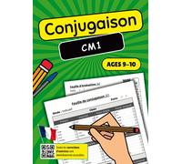 Conjugaison CM1: Cahier d'Exercices Complet pour Maîtriser les Verbes Français - Entraînement Adapté au Niveau CM1
