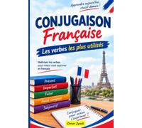 Conjugaison française: Les verbes les plus utilisés