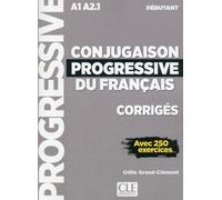 Conjugaison progressive débutant corrigés NC Avec 250 exercices corrigés - Odile Grand-Clément - Cle International - broché - Scolaire / Universitaire
