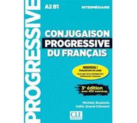 Conjugaison progressive du français - Niveau intermédiaire (A2/B1) - Livre + Appli-web + Audio téléchargeable en ligne