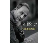Conjugaisons - Georges Balandier - Fayard - broché - Essai