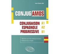 ¡ Conjugamos ! A1 A2 B1 - Conjugaison Espagnole Progressive Avec Fiches Et Exercices Corrigés