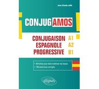 ¡ Conjugamos ! A1 A2 B1 - Conjugaison Espagnole Progressive Avec Fiches Et Exercices Corrigés