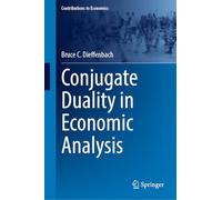 Conjugate Duality in Economic Analysis