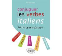 Conjuguer les verbes italiens • 20 trucs et astuces ! - Flora Barou-Lachkar - Ellipses - broché - Méthode de langue