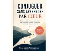Conjuguer sans apprendre par coeur.