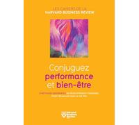 Conjuguez Performance et Bien être