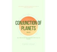 CONJUNCTION OF PLANETS volume 3: Advanced Vedic Astrology