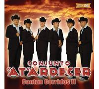 Conjunto Atardecer - Cantan Corridos II