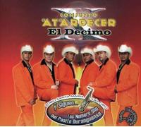 Conjunto Atardecer - Decimo: Y Siguen Los No 1 Del Pasito Duranguense