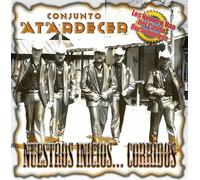 Conjunto Atardecer - Nuestros Inicios: Corridos