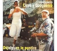 Conjunto Clave Y Guaguanco - Dejala En La Puentica (US Import)
