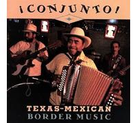 Conjunto! Texas-Mexican Border Music, Volume 1