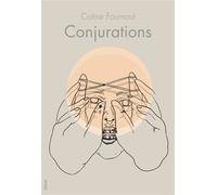 Conjurations Suivi de Les Âmes troubles, Pour une cosmologie DIY - Coline Fournout - Blast - broché - Poésie