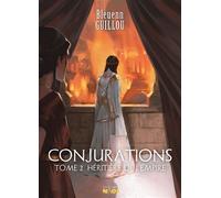 Conjurations tome 2: Héritière de l'Empire