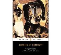 Conjure Tales and Stories of the Color Line, Penguin Classics Series Charles W. Chesnutt, William L. Andrews (Auteur)