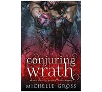 Conjuring Wrath: 3 (Seven Deadly)