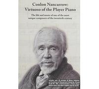 Conlon Nancarrow: Virtuoso Of The Player Piano
