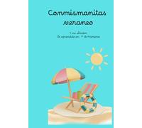 Conmismanitas Veraneo: Y no olvidar lo aprendido en : Primero de Primaria