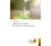 Connais-toi toi-même Deux méthodes de connaissance de soi - François-Regis Fine - Croix Du Salut - broché - Etude
