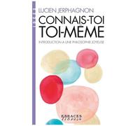 Lucien Jerphagnon – Connais-toi toi-même – Introduction à une philosophie joyeuse – Poche