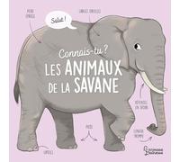 Agnès Besson – Connais-tu les animaux de la savane ? – Larousse – Cartonné