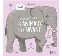 Connais-tu les animaux de la savane ? Agnès Besson (Auteur), Axelle Vanhoof (Illustration)