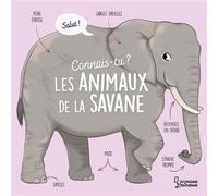 Connais-tu les animaux de la savane ? - Agnès Besson - Larousse - cartonné - Document jeunesse