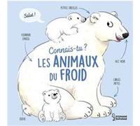 Connais-tu les animaux du froid ?