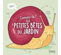 Agnès Besson – Connais-tu les petites bêtes du jardin ? – Cartonné – Larousse