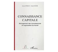 Connaissance Capitale - Management Des Connaissances Et Organisation Du Travail