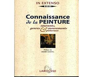 Connaissance De La Peinture. Courants, Genres & Mouvements Picturaux