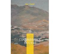 Connaissance de l'Est: Une prose poétique de voyage et de spiritualité