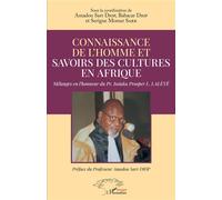 Connaissance de l'homme et savoirs des cultures en Afrique