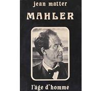 Connaissance de Mahler : Documents, analyses et synthèses