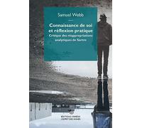 Connaissance de soi et réflexion pratique : Critique des réappropriations analytiques de Sartre
