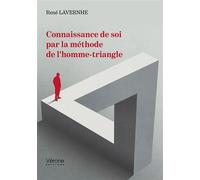 Connaissance de soi par la méthode de l'homme-triangle - René Lavernhe - Verone Eds - broché - Essai