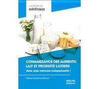Connaissance des aliments lait et produits laitiers Votre aide-mémoire indispensable ! - Baraut - Med-Line - broché - Guide