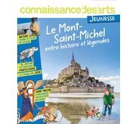 Connaissance des arts jeunesse n.7 : le Mont-Saint-Michel, entre histoire et légendes