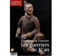 Connaissance des Arts, N° 356, Hors-série : Les soldats de l'éternité : Les guerriers de Xi'an