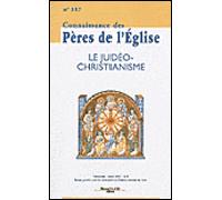 Connaissance des Pères de l'Église Le Judeo christianisme n°117 - Collectif - Nouvelle Cite - broché - Revue