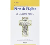 Connaissance des Pères de L'Eglise : Le Notre Pere n°116
