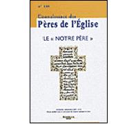 Connaissance des Pères de L'Eglise : Le Notre Pere n°116