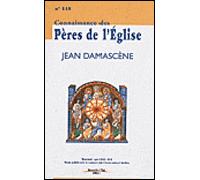 Connaissance des Pères de l'Église n°118: Jean Damascène